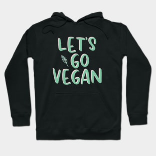 Let's Go Vegan Hoodie